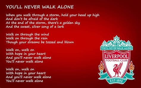 You'll Never Walk Alone Lyrics: When you walk through the storm / Hold your head up high / And don't be afraid of the dark / At the end of the storm is a golden sky / And the sweet silver song of ...